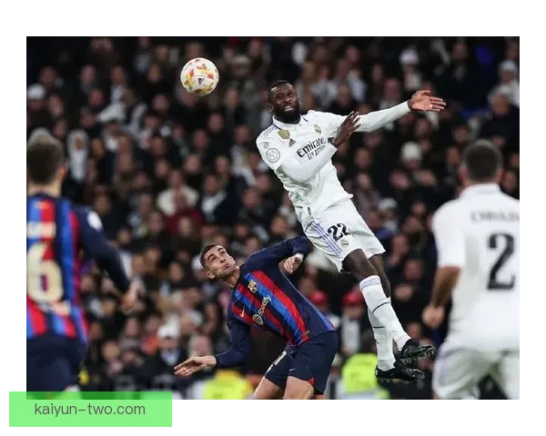 国王杯对阵 典礼上皇马状态回暖 备受期待